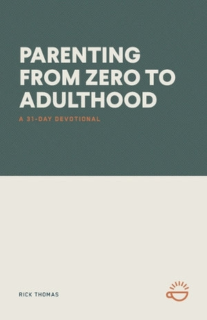 Parenting from Zero to Adulthood
