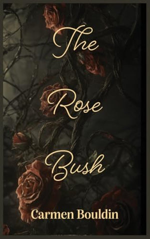 The Rose Bush