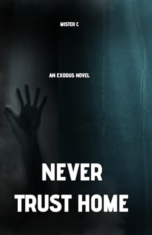 Never Trust Home
