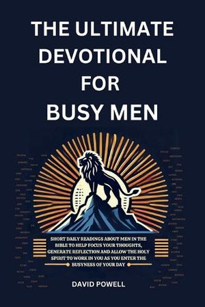 The Ultimate Devotional for Busy Men