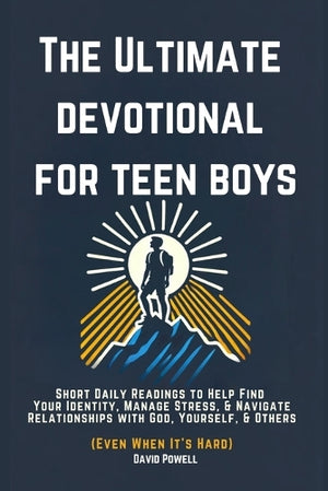 The Ultimate Devotional for Teen Boys