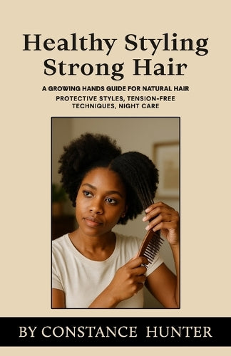 Healthy Styling, Strong Hair