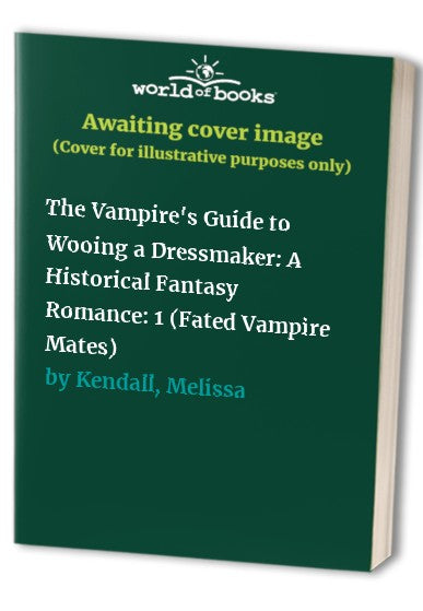 The Vampire's Guide to Wooing a Dressmaker