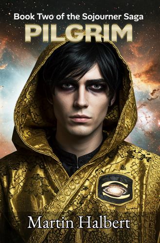 Pilgrim: Book Two of the Sojourner Saga