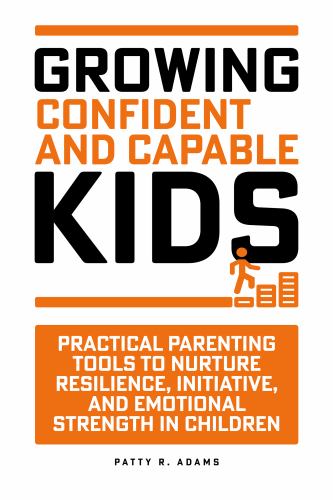 Growing Confident and Capable Kids