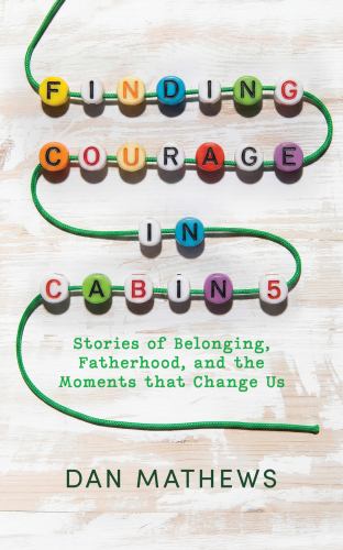 Finding Courage in Cabin 5