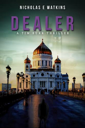 Dealer (A Tim Burr Thriller)