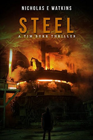Steel (A Tim Burr Thriller)