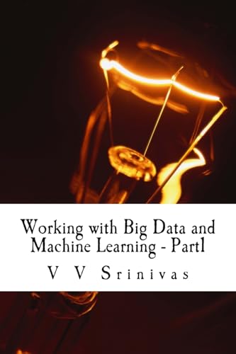 Working with Big Data and Machine Learning - Part1 cover