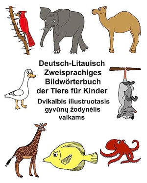 Deutsch-Litauisch Zweisprachiges Bildwörterbuch der Tiere für Kinder