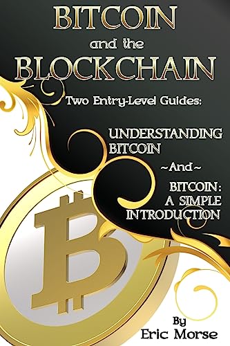 Bitcoin and the Blockchain - Two Entry Level Guides cover