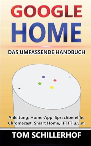 Google Home - Das Umfassende Handbuch
