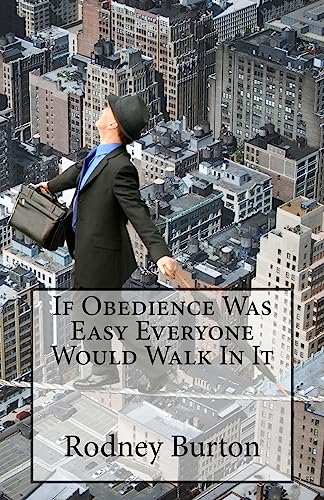 If Obedience Was Easy Everyone Would Walk In It