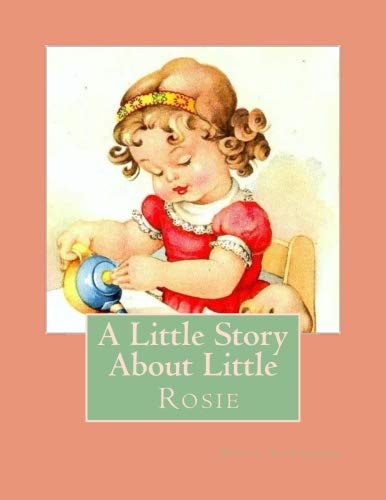 Rosie Wants To Be Like Mommy: A Little Story About Little Rosie cover