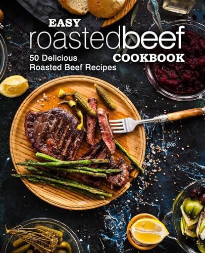 Easy Roasted Beef Cookbook