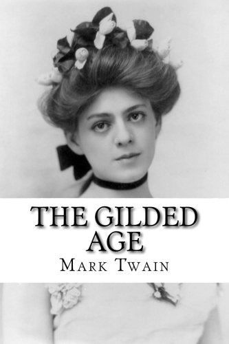 The Gilded Age: A Tale of Today