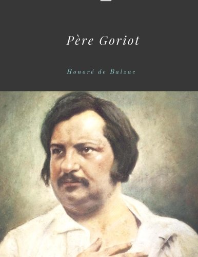 Pere Goriot by Honore de Balzac