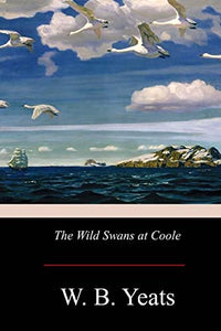 The Wild Swans at Coole 