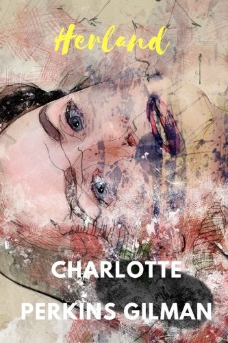 Herland by Charlotte Perkins Gilman
