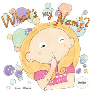 What's my name? DANA