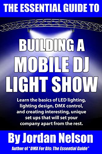 The Essential Guide to Building a Mobile DJ Light Show cover