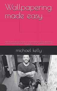 wallpapering made easy: learn to wallpaper just like the pros in this handy in depth guide full of top tips and essential information on how to ... wallpaper (painting and decorating guides) 