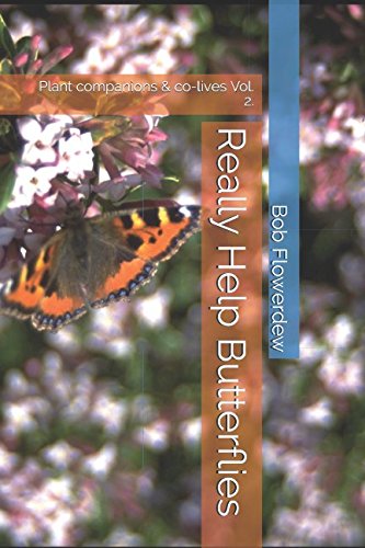 Really Help Butterflies : Plant Companions and Co-Lives Vol. 2 cover