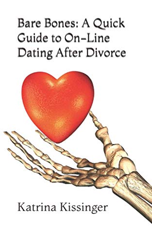 Bare Bones: A Quick Guide to On-Line Dating After Divorce