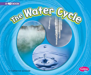 The Cycles of Nature Water Cycle a 4D Book