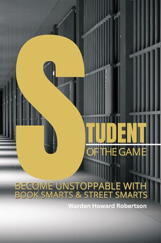 Student of the Game: Become Unstoppable with Book Smarts and Street Sm cover