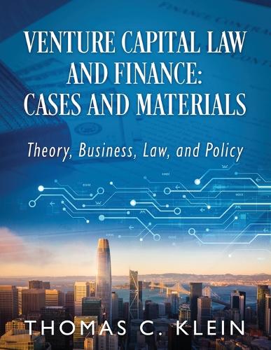 Venture Capital Law and Finance