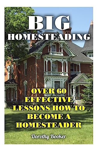Big Homesteading