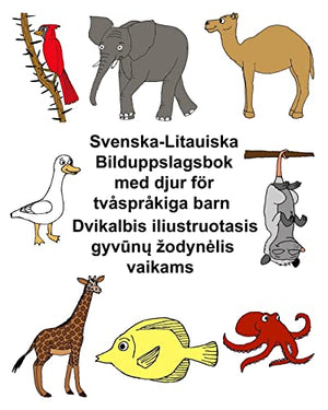 Svenska-Litauiska Bilduppslagsbok med djur för tvåspråkiga barn