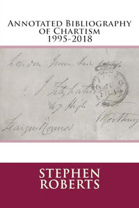 Annotated Bibliography of Chartism 1995-2018 