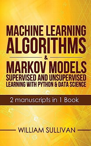 Machine Learning Algorithms & Markov Models Supervised And Unsupervised ...