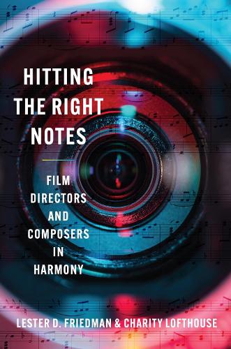 Hitting the Right Notes: Film Directors and Composers in Harmony cover art