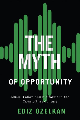 Manufacturing Hope: Music, Platforms, and the Promise of Opportunity cover art
