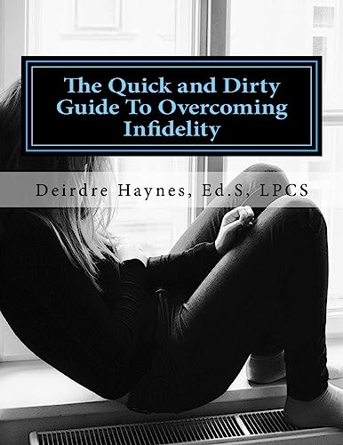 The Quick and Dirty Guide To Overcoming Infidelity cover