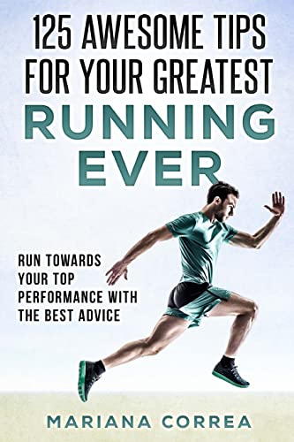 125 AWESOME TIPS For YOUR GREATEST RUNNING EVER cover