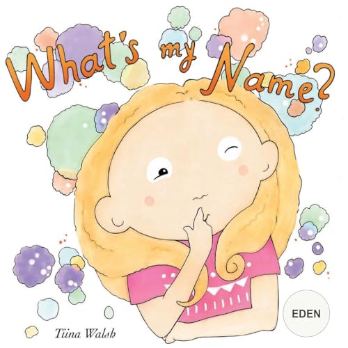 What's my name? EDEN
