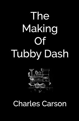 The Making of Tubby Dash