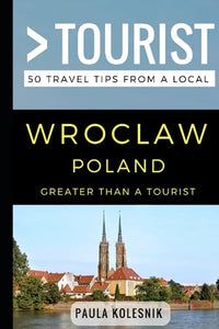 Greater Than a Tourist- Wroclaw Poland 