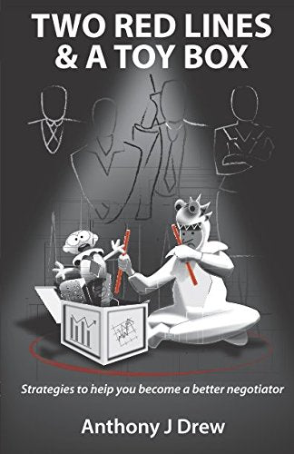 Two Red Lines and a Toy Box : Strategies to Help You Become a Better Negotiator