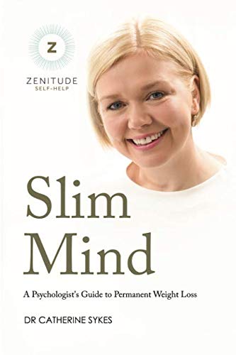 Slim Mind: A Psychologist's Guide to Permanent Weight Loss (Zenitude)