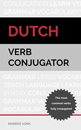 Dutch Verb Conjugator: The most common verbs fully conjugated