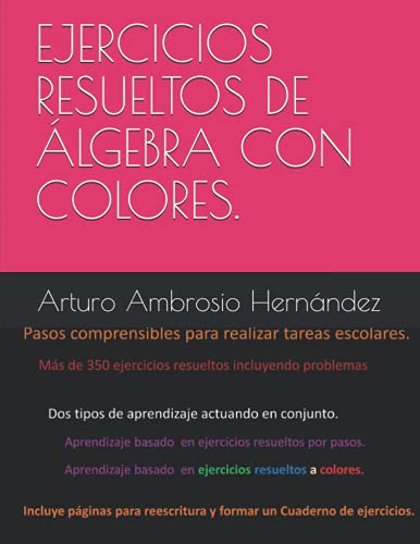 Ejercicios resueltos de Álgebra explicados por pasos y colores.