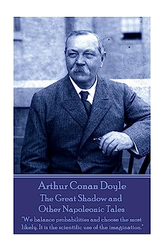 Arthur Conan Doyle - The Great Shadow and Other Napoleonic Tales