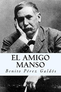 El amigo manso (Spanish Edition) 