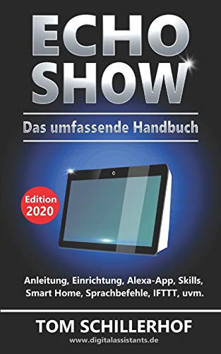 Echo Show - Das umfassende Handbuch