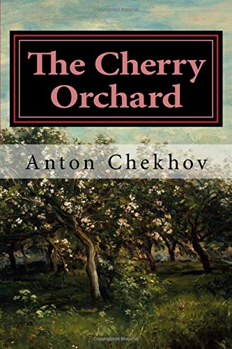 The Cherry Orchard: A Comedy in Four Acts